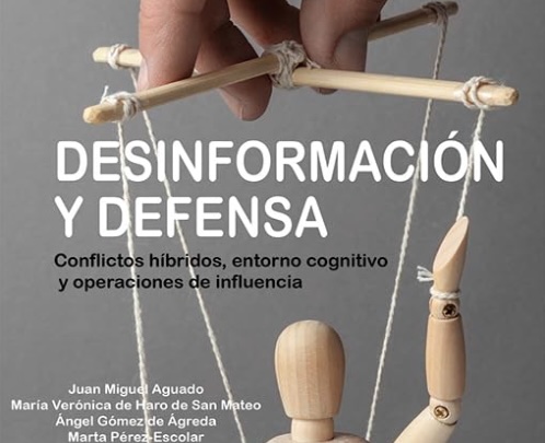 Desinformación y defensa: conflictos híbridos, entorno cognitivo y operaciones de influencia