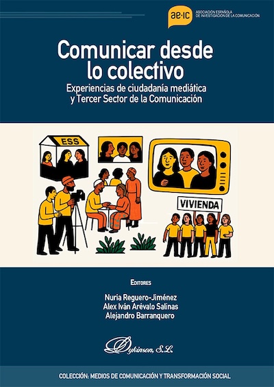 Comunicar desde lo colectivo. Experiencias de ciudadanía mediática y Tercer Sector de la Comunicación