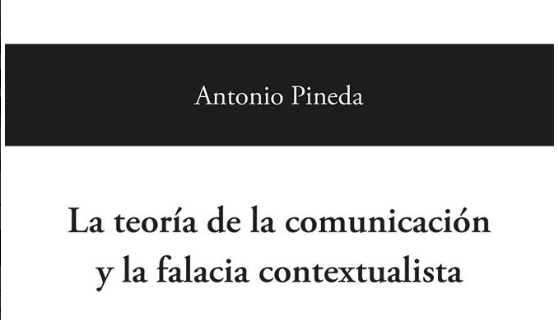La teoría de la comunicación y la falacia contextualista
